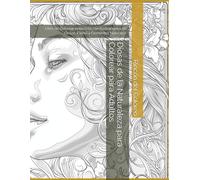 Diosas de la Naturaleza para Colorear para Adultos: Libro de Colorear Antiestrés con Ilustraciones de Diosas, Flores y Elementos Naturales