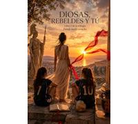 DIOSAS,REBELDES Y TÚ: Libro I de la trilogía Donde Nadie Escucha