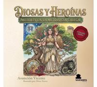 DIOSAS Y HEROÍNAS: MUJERES EN LA MITOLOGÍA GRIEGA