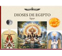 Dioses de Egipto: Lista de las 50 principales deidades egipcias