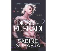 Dioses de Euskadi: Libro de Aideko: ¡Dios! Decídete, volumen 1