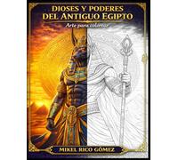 DIOSES Y PODERES DEL ANTIGUO EGIPTO: Arte para colorear