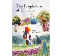Dipa Sanatani The Prophetess of Dharma (Tascabile) Guardians of the Lore