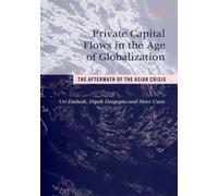 Dipak Dasgupta Private Capital Flows in the Age of Globalizat (Copertina rigida)