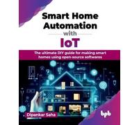 Dipankar Saha Smart Home Automation with Iot (Mixed Media Product)