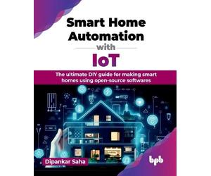 Dipankar Saha Smart Home Automation with Iot (Mixed Media Product)