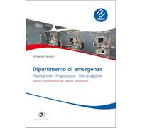 Dipartimento di emergenza. Pianificazione, progettazione, ristrutturazione. Nozioni fondamentali ed esempi progettuali