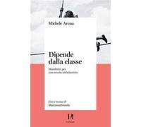 Dipende dalla classe. Manifesto per una scuola anticlassista