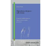 Dipendenza dal gioco nelle donne: Prospettive sensibili al genere su diagnosi, decorso, terapia e prevenzione