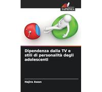 Dipendenza dalla TV e stili di personalità degli adolescenti