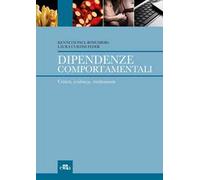 Dipendenze comportamentali. Criteri, evidenze, trattamento