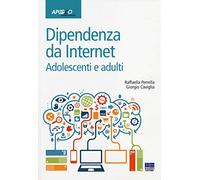 Libri Raffaella Perrella / Giorgio Caviglia - Dipendenze Da Internet. Adolescent