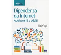 Libri Raffaella Perrella / Giorgio Caviglia - Dipendenze Da Internet. Adolescent
