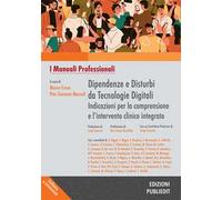 Libri Dipendenze E Disturbi Da Tecnologie Digitali Indicazioni Per La Comprensio