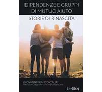 Dipendenze e gruppi di mutuo aiuto: storie di rinascita