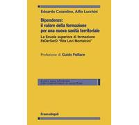 Dipendenze: il valore della formazione per una nuova sanità territoriale. La Scuola superiore di formazione FeDerSerD «Rita Levi Montalcini»
