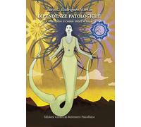 Dipendenze patologiche. Cosa sono e come intervenire.