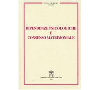Dipendenze psicologiche e consenso matrimoniale