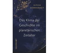 Dipesh Chakrabarty Christine Das Klima der Geschichte im pla (Copertina rigida)