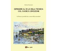 Dipingere al di là della tecnica, col cuore e l’emozione - ER