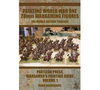 Dipingere Guerra Mondiale I - Middle Orientale Teatri - Volume 1 - Partizan
