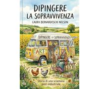 Dipingere La Sopravvivenza: Storia di una Sciamana Post-Industriale