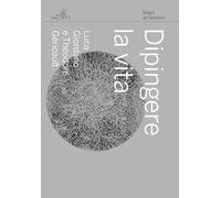 Dipingere la vita. Luca Giordano e Théodore Géricault