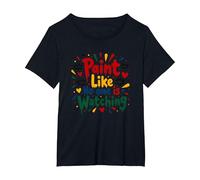 Dipingi Come Nessuno Sta Guardando Inspirational Maglietta, Donna Plus-Size, Nero, 1X