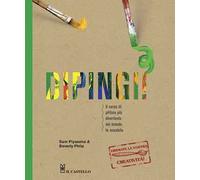 Dipingi! Ediz. illustrata