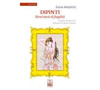 Dipinti. Brevi storie di fragilità