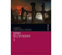 Dipinti Dell'Ottocento. 1 - [Campisano Editore]