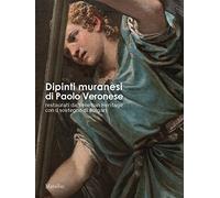 Dipinti muranesi di Veronese restaurati da Venetian Heritage con il sostegno di Bulgari