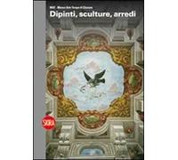 Dipinti, sculture, arredi. MAT. Museo Arte Tempo di Clusone. Ediz. illustrata