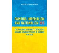 Dipinto Imperialismo e nazionalismo rosso: l'ucraino - Hardback NUOVO Stefano V