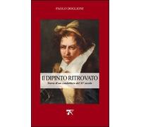 Dipinto ritrovato. Storia di un condottiero del XV secolo