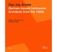 Dipl.-Ing. Arsitek. German-trained Indonesian Architects from the 1960s