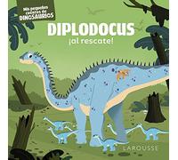 Diplodocus ¡al rescate!: Mis pequeños cuentos de dinosaurios