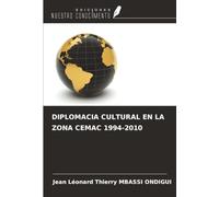 DIPLOMACIA CULTURAL EN LA ZONA CEMAC 1994-2010
