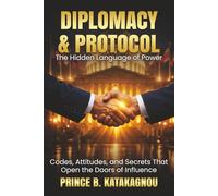 Diplomacy and Protocol: The Hidden Language of Power