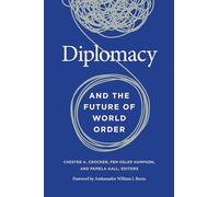 Diplomacy and the Future of World Order