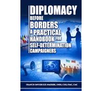 Diplomacy Before Borders: A Practical Handbook for Self-Determination Campaigners