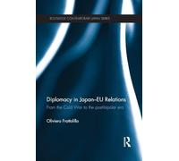 Diplomacy in Japan-EU Relations: From the Cold War to the Post-Bipolar Era