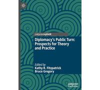 Diplomacy's Public Turn: Prospects for Theory and Practice