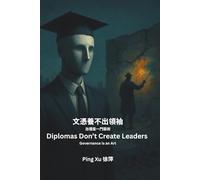 Diplomas Don’t Create Leaders; Governance Is an Art: 文憑養不出領導：治理是一門藝術