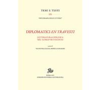 Diplomatici en travesti. Letteratura e politica