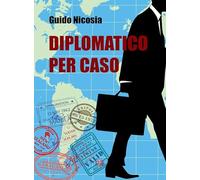 Diplomatico per caso