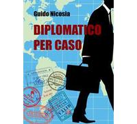 Diplomatico per caso