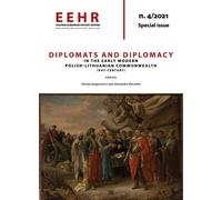 Diplomats and diplomacy in the early modern polish - lithuanian commonweal...