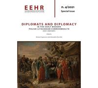 Diplomats and diplomacy in the early modern polish - lithuanian commonweal...
