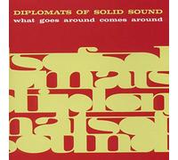 The Diplomats of Solid Sound What Goes Around Comes Around (CD) Album